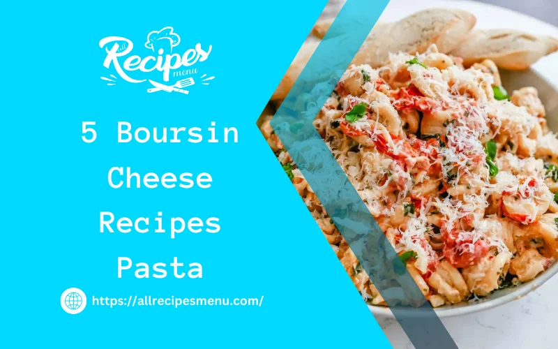 Boursin Cheese Recipes Pasta