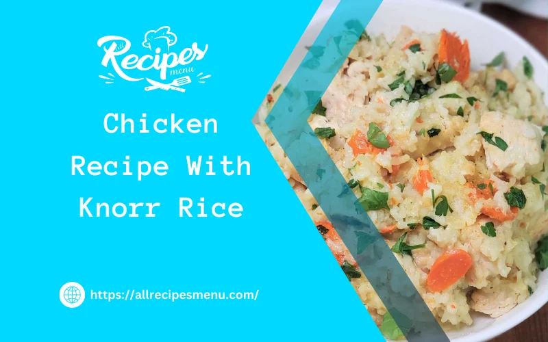 chicken recipe with knorr rice
