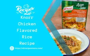 Knorr Chicken Flavored Rice Recipe