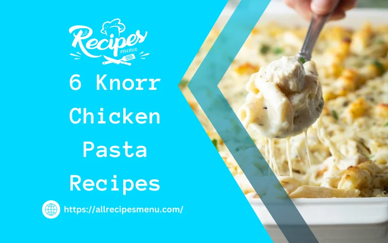 Knorr Chicken Pasta