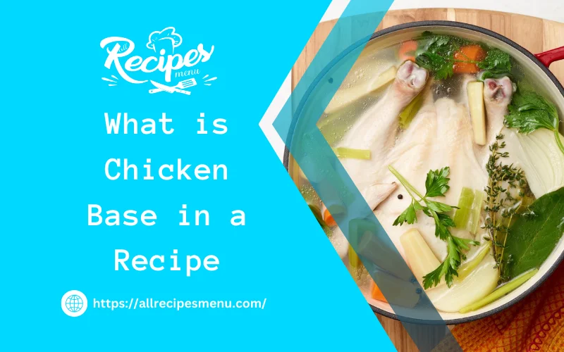 What is Chicken Base in a Recipe