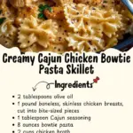 creamy cajun chicken bowtie pasta skillet
